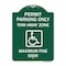 Signmission Permit Parking Tow-Away Zone Maximum Fine, Green & White Aluminum Sign, 24" L, 18" H, GW-1824-23318 A-DES-GW-1824-23318 - alternate 1